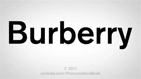 how do you spell burberry|burberry pronunciation in english.